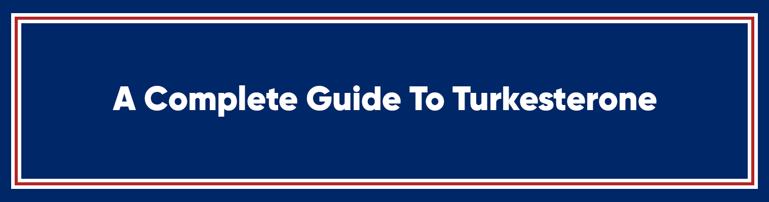 A Complete Guide To Turkesterone